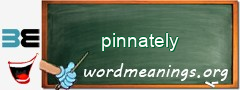 WordMeaning blackboard for pinnately